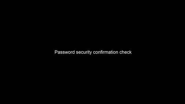 Password security confirmation check